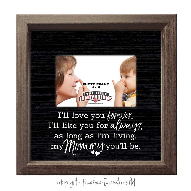 Pinetree Frame Love You Forever Mom