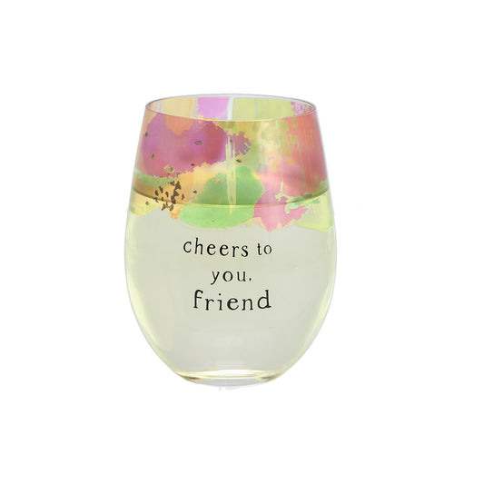 Cheers To You Friend Wine Glass