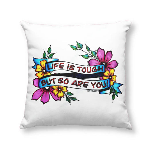 Its Ok Its Art Colour Your Own Pillow Cover - Life Is Tough So Are You