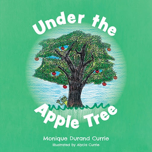 Under The Apple Tree by Monique Currie